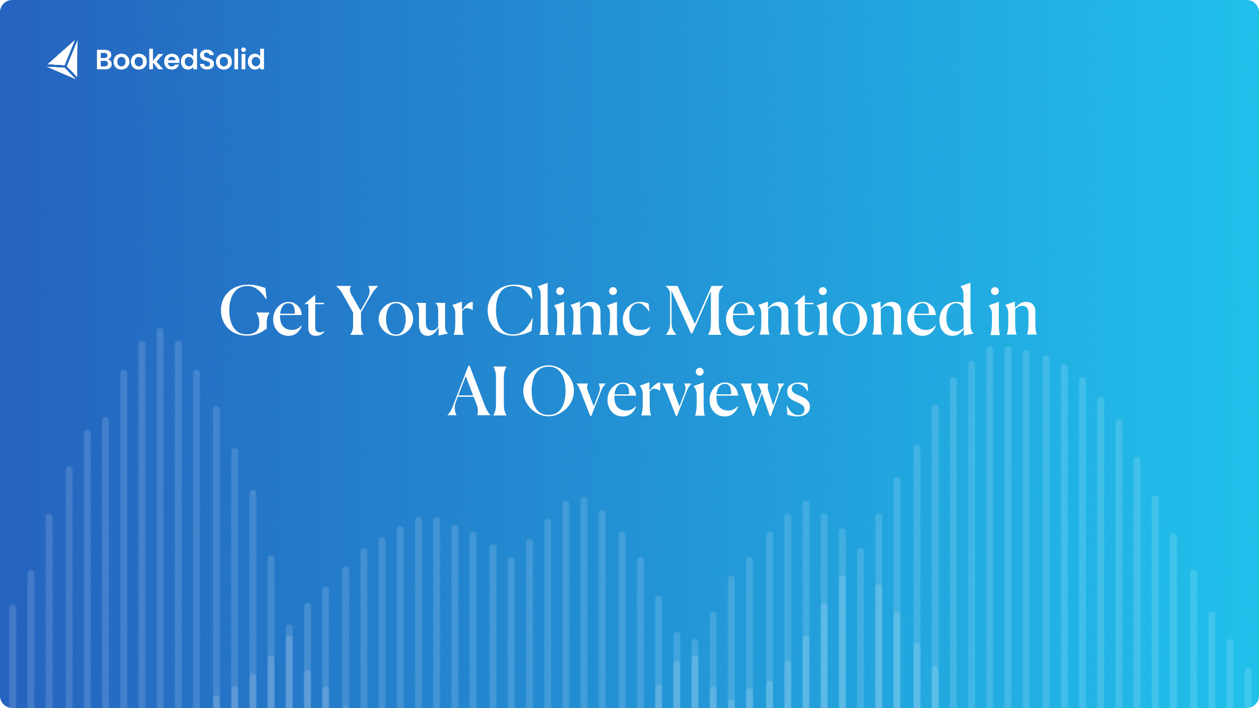 8 Strategies to Get Your Clinic Mentioned in AI Overviews