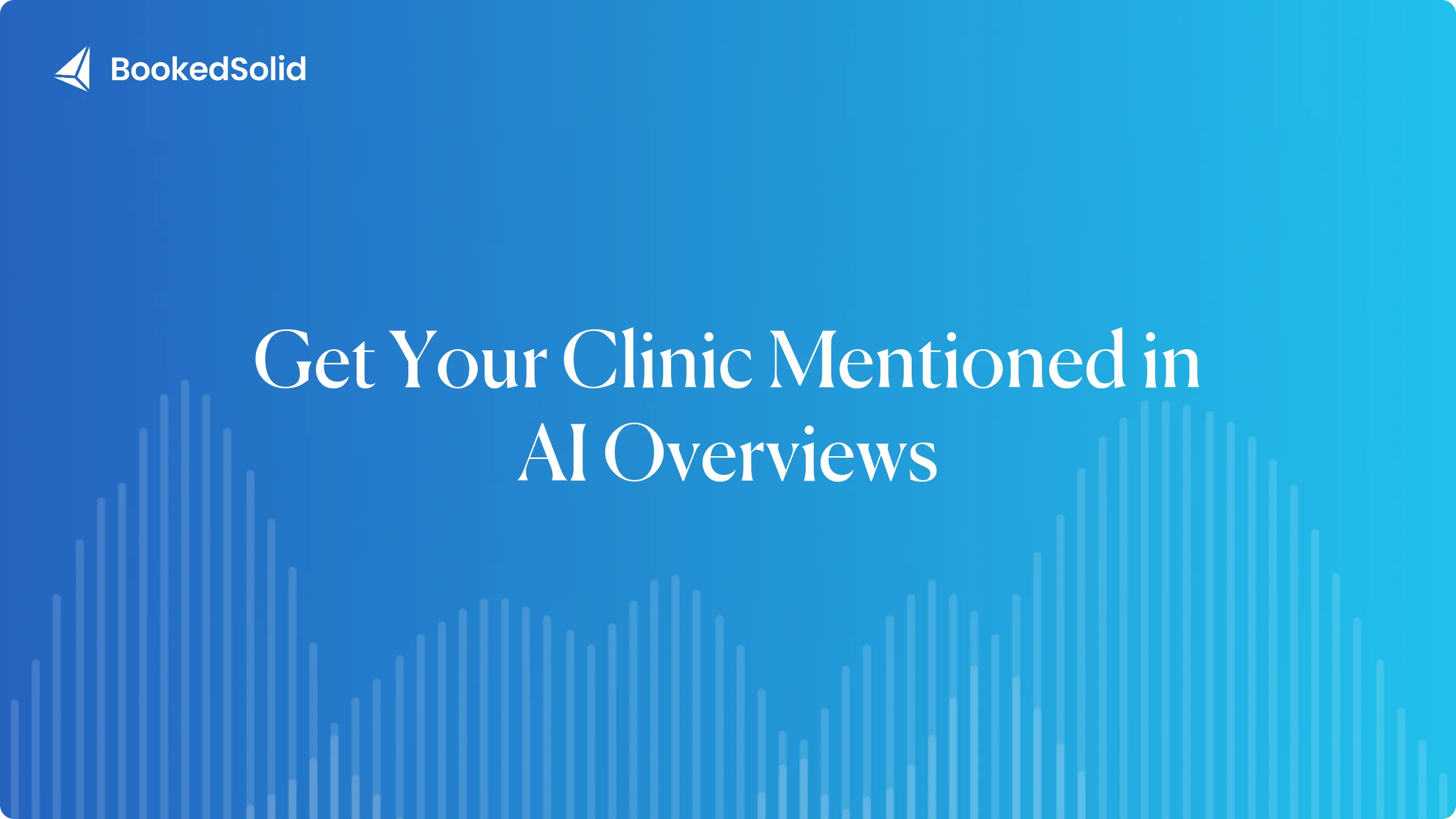 8 Strategies to Get Your Clinic Mentioned in AI Overviews