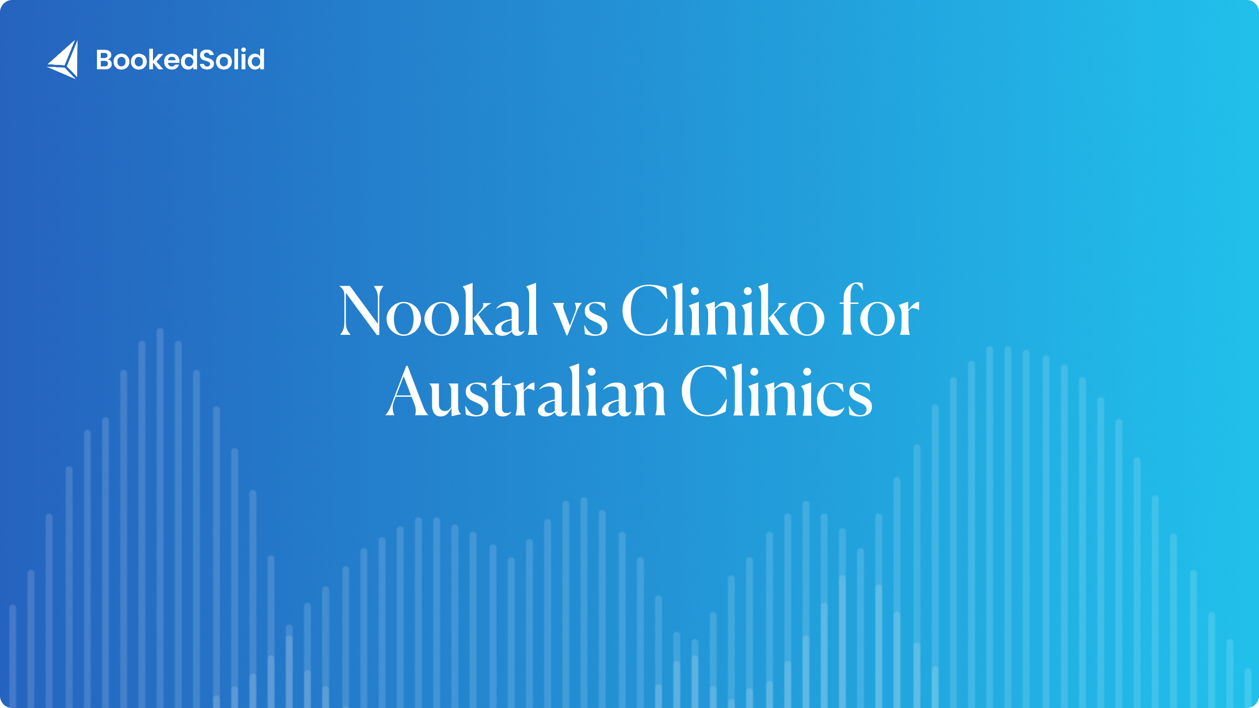 Nookal vs Cliniko for Australian Clinics: Which PMS Is Right for Your Practice?